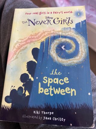 Never Girls #2: The Space Between (Disney: The ...