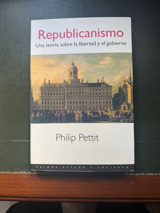 Republicanismo: Una teoría sobre la libertad y ...