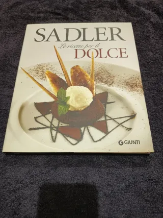 Le ricette per il dolce by Sadler - Giunti Editore