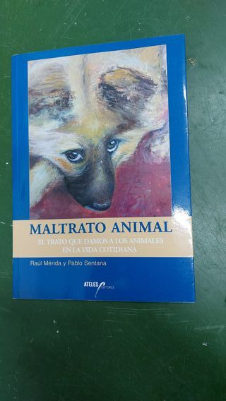 Libros Animalistas - Maltrato Animal *