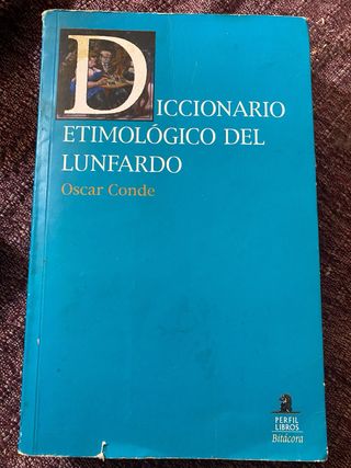 Dicc. Etimológico del LUNFARDO y breviario poesía