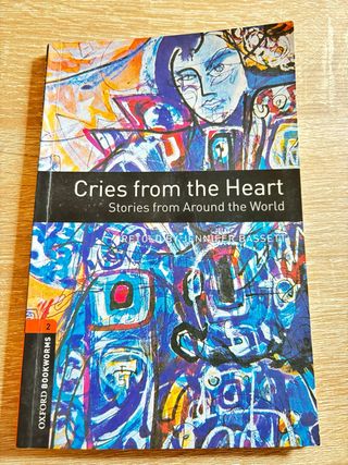 Oxford Bookworms Library: Cries from the Heart:...