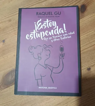 ¡Estoy estupenda! Que ya tenemos una edad y otr...