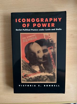 Iconography of Power Soviet Political Posters