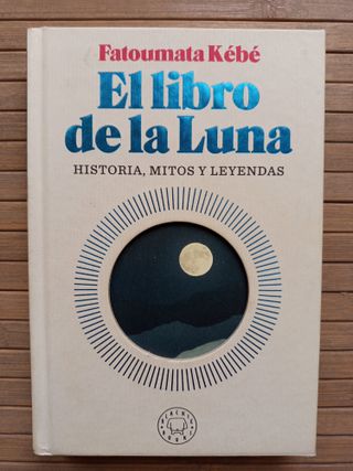 El libro de la Luna. Historia, mitos y leyendas