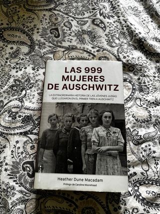 Las 999 mujeres de Auschwitz / 999: The Extraor...