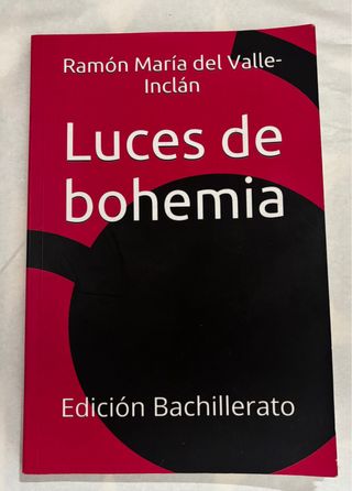 Luces de bohemia: Edición Bachillerato (Spanish...