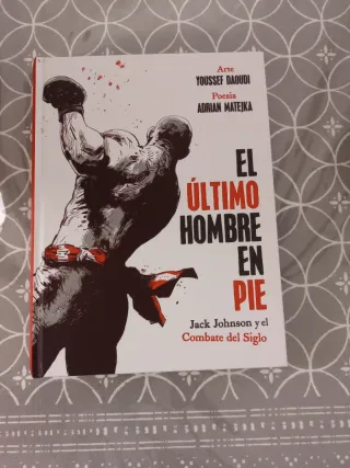 EL ULTIMO HOMBRE EN PIE: JACK JOHNSON Y EL COMB...