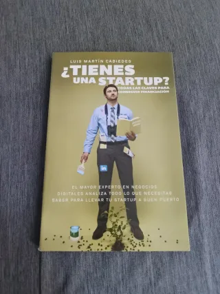 ¿Tienes una startup?: Todas las claves para con...
