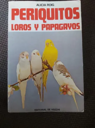 Libro Periquitos Loros y Papagayos