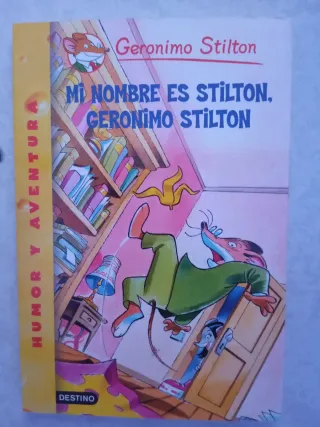 Mi Nombre Es Stilton, Geronimo Stilton/ My Name...