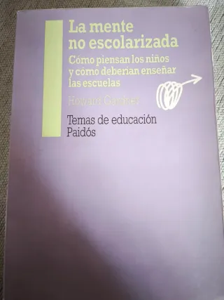 La mente no escolarizada cómo piensan los niños...