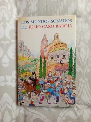 Los mundos soñados de Julio Caro Baroja