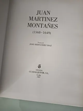 JUAN MARTÍNEZ MONTAÑÉS. 1568 - 1649.