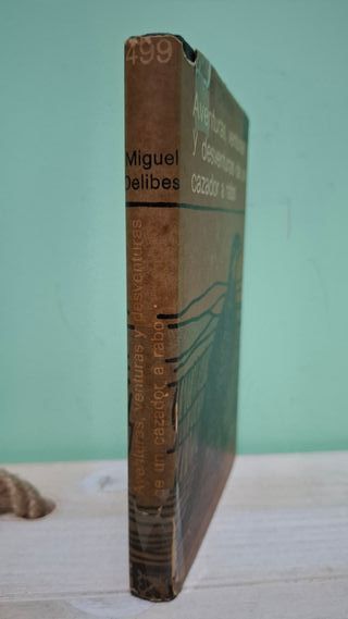 Aventuras, venturas y desventuras de un cazador a