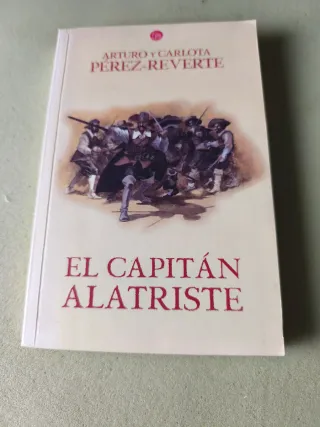 El capitán Alatriste , de Pérez - Reverte