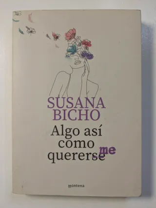 Algo así como quererme Susana Molina Susana Bicho