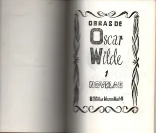 Wilde. Obras completas. Novelas y Teatro.