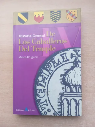 Historia General De Los Caballeros del Temple.