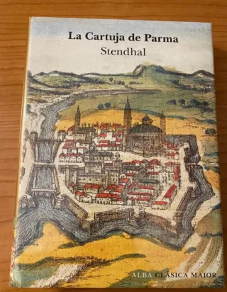 La cartuja de Parma - Stendhal