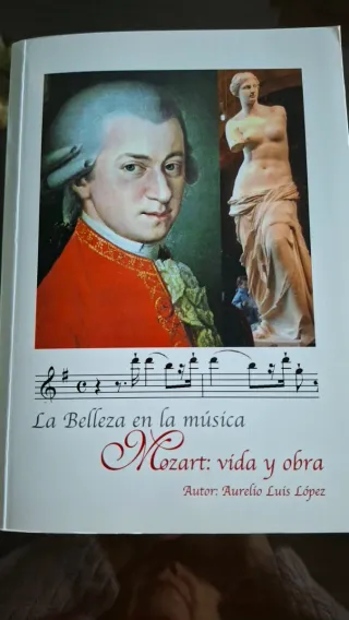Libro LA belleza de la música. Mozart: vida y obra