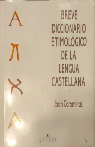 Breve diccionario etimológico de la lengua castel