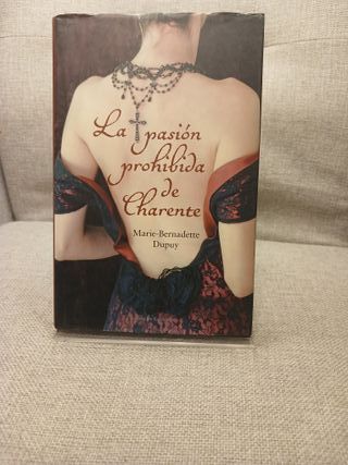 La pasión prohibida de Charente. Marie-Bernadet...