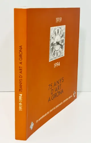 75 ANYS D'ART A GIRONA, 1919-1994.
