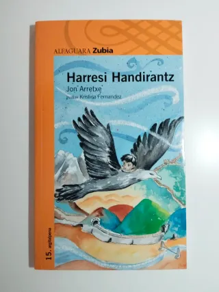 HARRESI HANDIRANTZ - ZUBIA (Basque Edition)