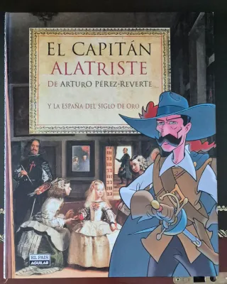 El Capitán Alatriste y la España del Siglo de Oro