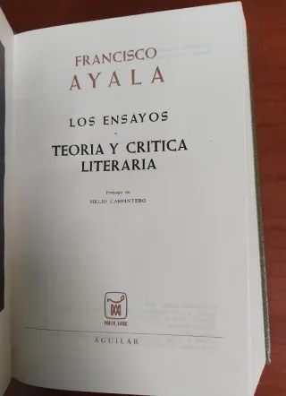 Francisco Ayala, Los Ensayos. Aguilar, 1ª ed, 1972