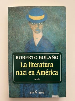 La literatura nazi en América. Roberto Bolaño. 1ª