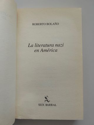 La literatura nazi en América. Roberto Bolaño. 1ª