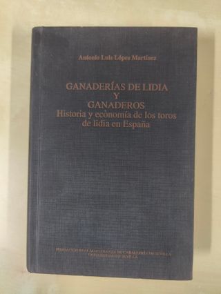 Ganaderías de lidia y ganaderos historia y econ...