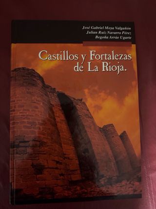 CASTILLOS Y FORTALEZAS DE LA RIOJA