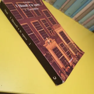 I filosofi e le opere. Per le Scuole superiori....