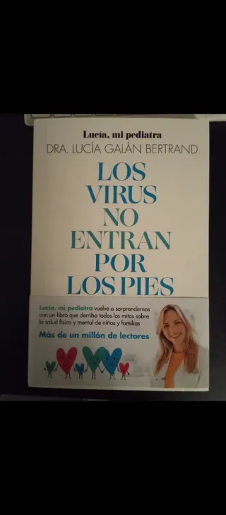 Los virus no entran por los pies: La obra que d...