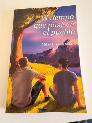 El tiempo que pasé en el pueblo (Spanish Edition)