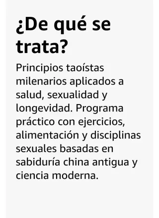 El tao de la salud, el sexo y la larga vida: Un...