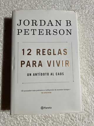 12 reglas para vivir: Un antídoto al caos