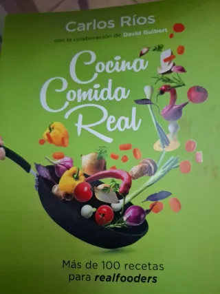 Cocina comida real: Más de 100 recetas para rea...