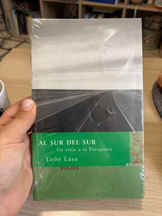 Al sur del sur un viaje a la Patagonia