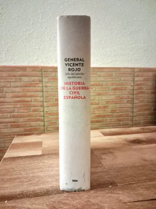 HISTORIA DE LA GUERRA CIVIL ESPAÑOLA. VICENTE ROJO