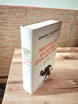 HISTORIA DE LA GUERRA CIVIL ESPAÑOLA. VICENTE ROJO