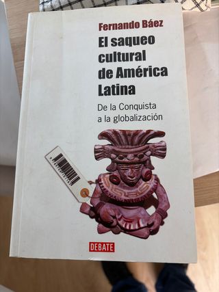 SAQUEO CULTURAL DE AMERICA LATINA, EL