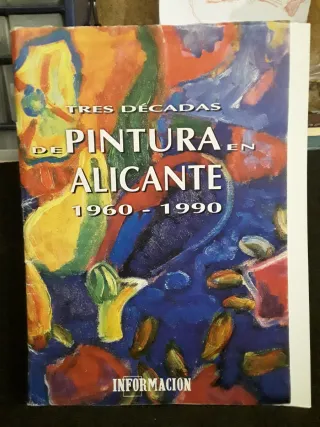 Tres décadas de pintura en Alicante 1960-1990