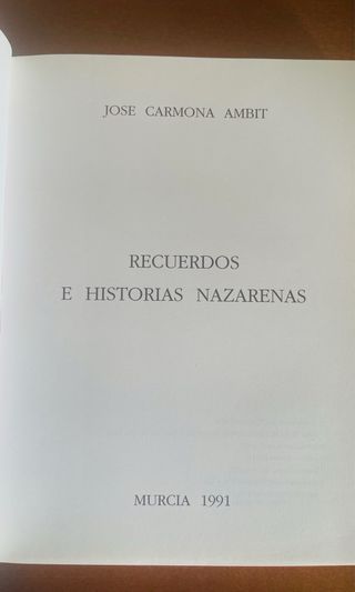 LIBRO RECUERDOS E HISTORIAS NAZARENAS. MURCIA 1991