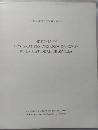 Historia Grandes Órganos de Coro Catedral Sevilla