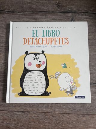 El libro dejachupetes / The Pacifier Give-Up Bo...