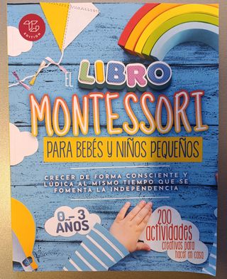 El Libro Montessori Para Bebés y Niños Pequeños...